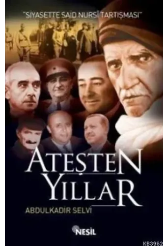 Ateşten Yıllar; Siyasette Said Nursi Tartışması