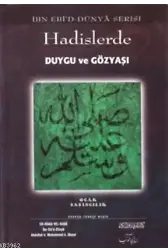 Hadislerde Duygu ve Gözyaşı; İbn Ebi'd-Dünya Serisi