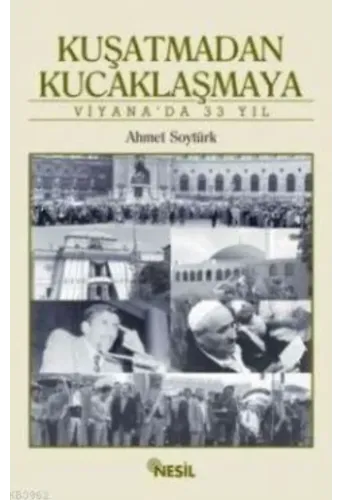 Kuşatmadan Kucaklaşmaya; Viyana'da 33 Yıl