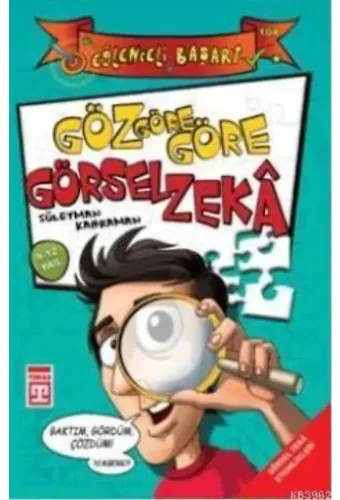 Göz Göre Göre Görsel Zekâ; Eğlenceli Başarı, 9 - 12 Yaş