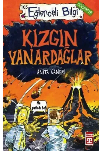 Kızgın Yanardağlar; Eğlenceli Coğrafya, +10 Yaş