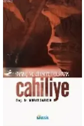 İnanç ve Zihniyet Olarak Cahiliye