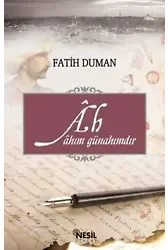 Ah; Ahım Günahımdır