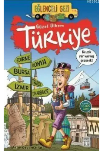 Güzel Ülkem Türkiye; Eğlenceli Gezi, 9+ Yaş