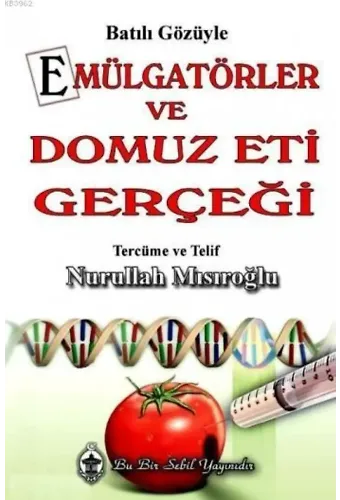 Batılı Gözüyle Emülgatörler ve Domuz Eti Gerçeği