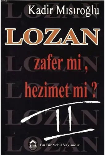 Lozan Zafer mi, Hezimet mi? (Cilt 2)