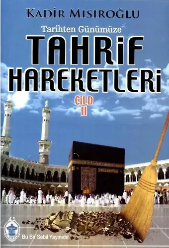 Tarihten Günümüze Tahrif Hareketleri 2