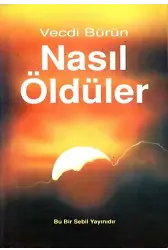 Nasıl Öldüler
