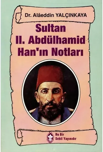 Sultan II. Abdülhamid Han'ın Notları
