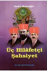 Üç Hilafetçi Şahsiyet