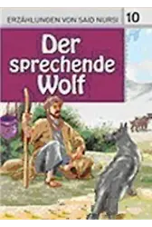 10. Der Sprechende Wolf (Konuşan Kurt); Said Nursi'den İbretli Hikayeler 10