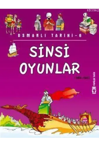 Sinsi Oyunlar; Osmanlı Tarihi, 9+ Yaş