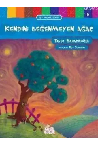 Kendini Beğenmeyen Ağaç