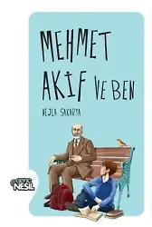 Mehmet Akif ve Ben