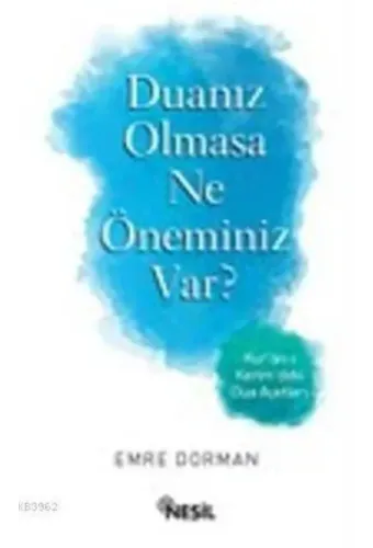 Duanız Olmasa Ne Öneminiz Var?