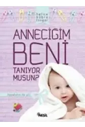Anneciğim Beni Tanıyor musun?