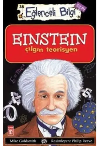 Einstein Çılgın Teorisyen; Eğlenceli Bilim, +10 Yaş