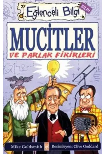 Mucitler ve Parlak Fikirleri; Eğlenceli Bilim, +10 Yaş
