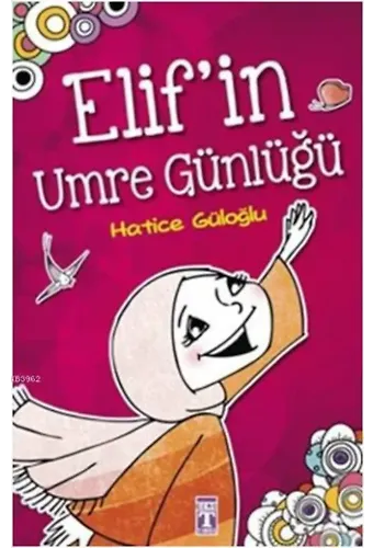 Elif'in Umre Günlüğü; +8 Yaş