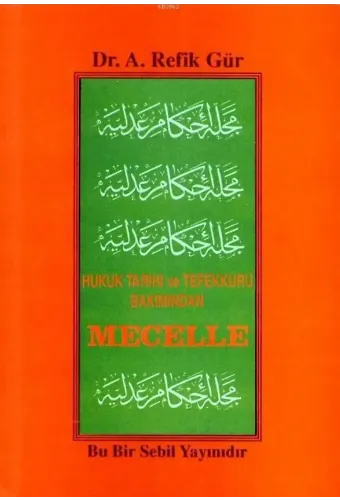 Mecelle; Hukuk Tarihi ve Tefekkürü Bakımından