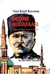 Medine Müdafaası; Hicaz Bizden Nasıl Ayrıldı?