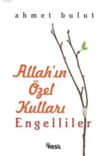 Allah'ın Özel Kulları: Engelliler