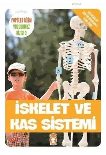 İskelet ve Kas Sistemi; Popüler Bilim - Vücudumuz Dizisi 3, 9+ Yaş