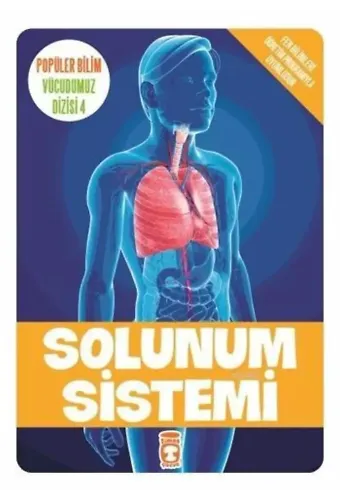 Solunum Sistemi; Popüler Bilim - Vücudumuz Dizisi 4, 9+ Yaş