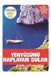 Yeryüzünü Kaplayan Sular; Popüler Bilim - Coğrafya Dizisi 3, 9+ Yaş