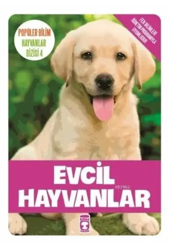 Evcil Hayvanlar; Popüler Bilim - Hayvanlar Dizisi 4, 9+ Yaş