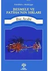 Besmele ve Fatiha'nın Sırları; Fütuhat-ı Mekkiyye