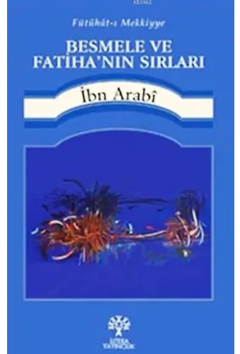 Besmele ve Fatiha'nın Sırları; Fütuhat-ı Mekkiyye