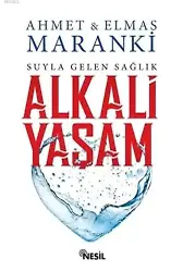 Alkali Yaşam; Suyla Gelen Sağlık