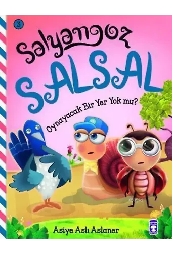 Oynayacak Bir Yer Yok Mu? (4+ Yaş); Salyangoz Salsal 3