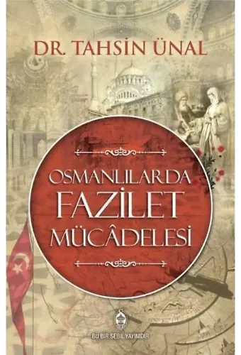 Osmanlılarda Fazilet Mücadelesi