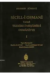 Sicill-i Osmanı Yahud Tezkire-i Meşahir-i Osmaniyye Cilt 1