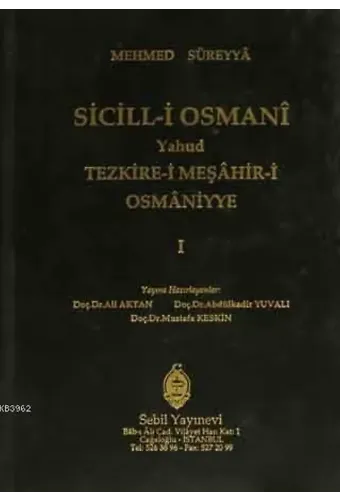 Sicill-i Osmanı Yahud Tezkire-i Meşahir-i Osmaniyye Cilt 1