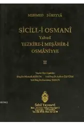 Sicill-i Osmanı Yahud Tezkire-i Meşahir-i Osmaniyye Cilt 2