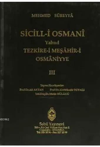 Sicill-i Osmanı Yahud Tezkire-i Meşahir-i Osmaniyye Cilt 3