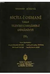 Sicill-i Osmanı Yahud Tezkire-i Meşahir-i Osmaniyye Cilt: 4/1