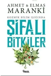 Şifalı Bitkiler; Kozmik Bilim Işığında