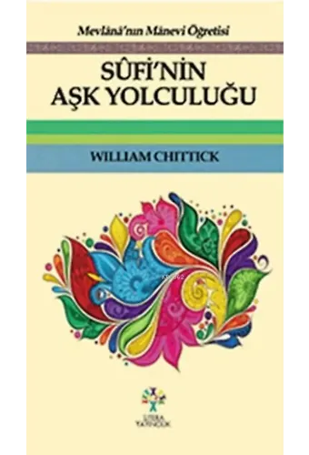 Sufi'nin Aşk Yolculuğu
