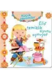 Küçük Hanımlar - Elif Temizlik Oyunu Oynuyor