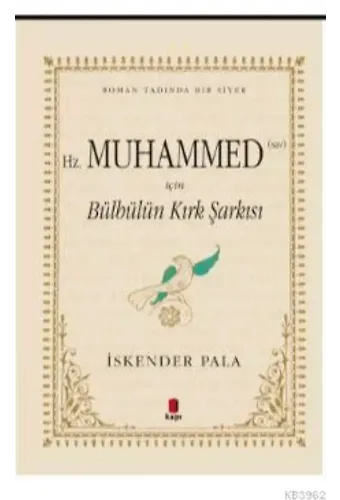 Hz. Muhammed (SAV) İçin Bülbülün Kırk Şarkısı (Özel Kumaş Ciltli)