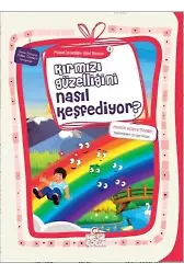 Kırmızı Güzelliğini Nasıl Keşfediyor?
