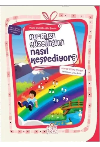 Kırmızı Güzelliğini Nasıl Keşfediyor?