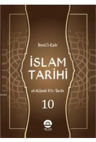 İslam Tarihi (10 Cilt) / El-Kâmil fit-târîh