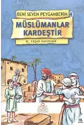 Beni Seven Peygamberim 4 Müslümanlar Kardeştir