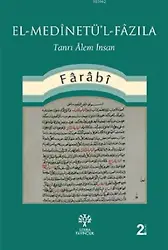 El-Medinetü'l-Fazıla; Tanrı Alem İnsan