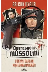Operasyon: Mussolini; Dünyayı Sarsan Kurtarma Harekatı